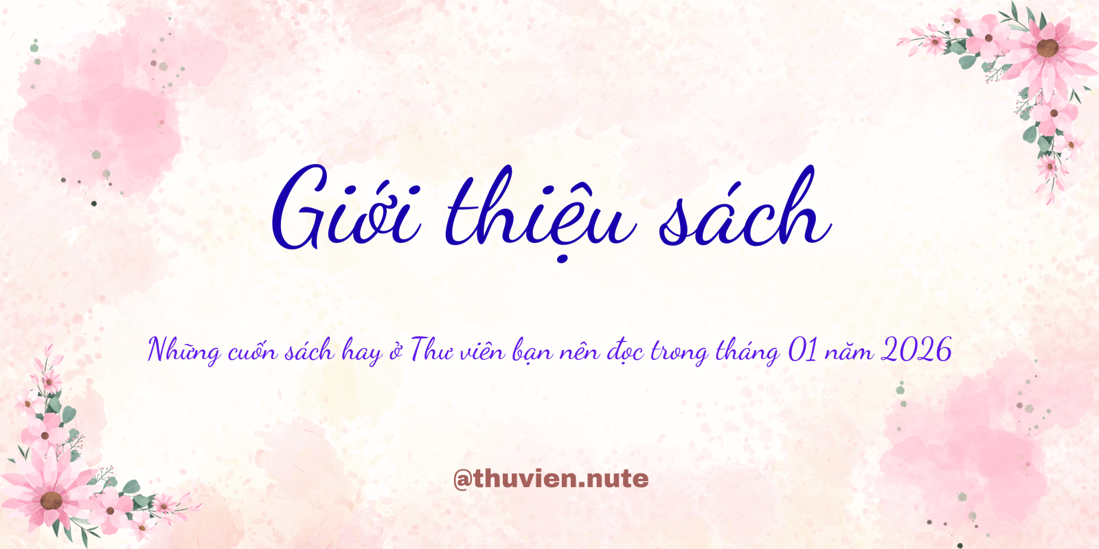 Giới thiệu sách tại Thư viện Trường Đại học Sư phạm Kỹ thuật Nam Định - Tháng 01 năm 2026