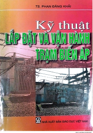 KỸ THUẬT LẮP ĐẶT VÀ VẬN HÀNH TRẠM BIẾN ÁP