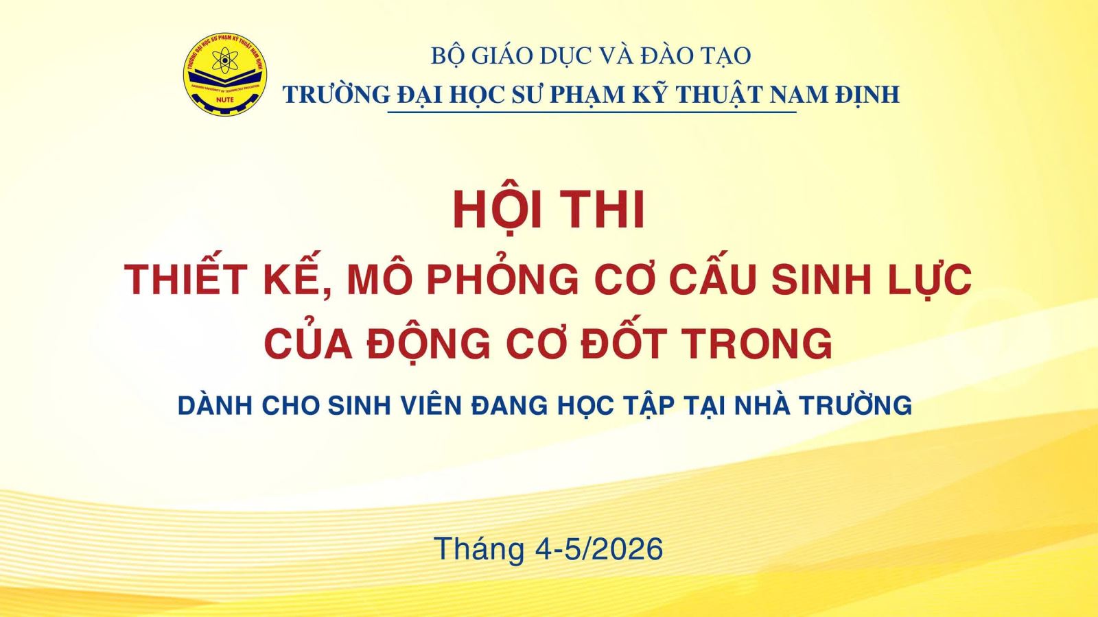 Thông báo Tổ chức Hội thi “Thiết kế, mô phỏng cơ cấu sinh lực của động cơ đốt trong” năm 2026