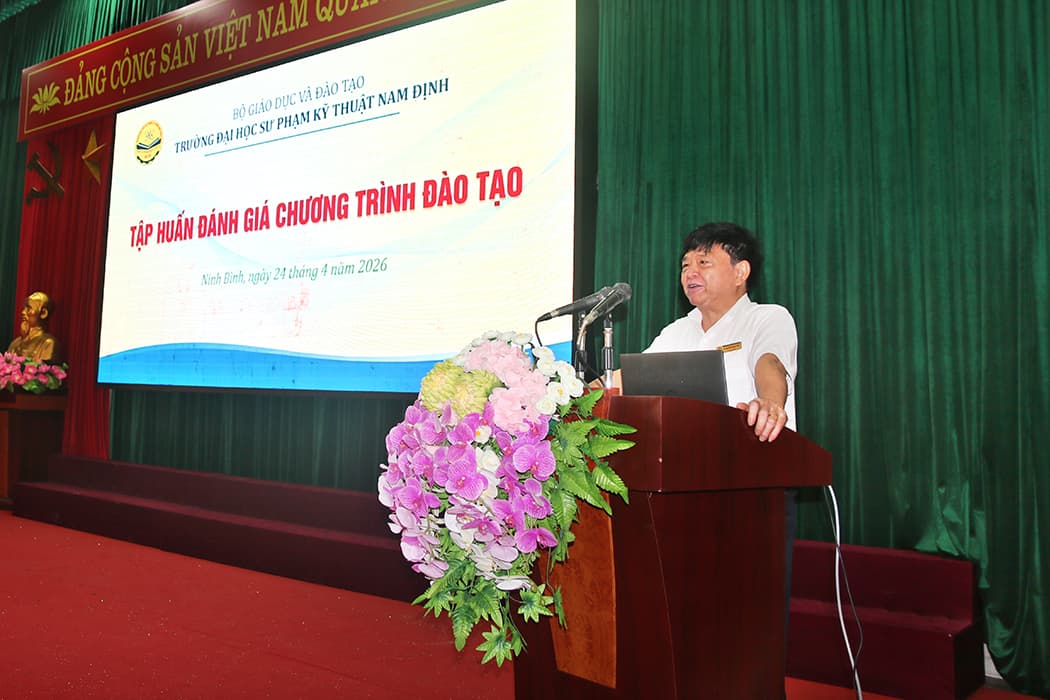 Tập huấn tự đánh giá chương trình đào tạo tạo tại Trường Đại học Sư phạm Kỹ thuật Nam Định